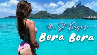 The Best Vacation In The World | The St. Regis Bora Bora