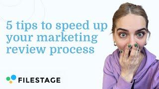 5 Tips to Speed up Your Marketing Review Process