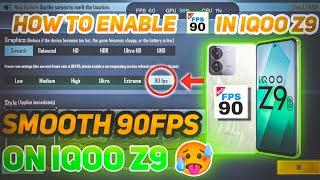 HOW TO ENABLE 90FPS  IN IQOO Z9 || HOW TO ENABLE 90FPS  IN BGMI IQOO Z9  || IQOO Z9 90FPS TEST