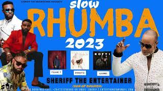 SLOW RHUMBA 2023 FT FOMULE 7DYNASTIELEGENDE ALBUMSHERIFF THE ENTERTAINER x koffi,fally,ferre