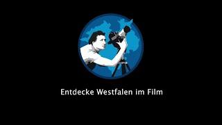 „Westfalen im Film“ - Ein YouTube-Kanal zur Geschichte, Kultur und Gegenwart Westfalens