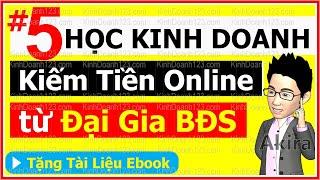 HỌC KINH DOANH ONLINE  Hướng Dẫn Cách Kiếm Tiền Trên Mạng từ Đại gia Bất Động Sản