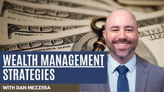 Wealth Management Strategies, with Dan Mezzera of Gerber Kawasaki