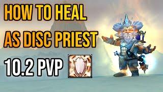 How To Heal as Discipline Priest in 10.2 PvP