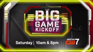 The Big Game Kickoff on CW7 Arizona