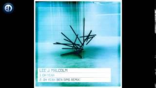 Lee J Malcolm - Oh Yeah (Ben Sims remix) [EPM Music]