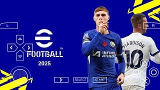 eFootball PES 2025 PPSSPP New Patch New Update Faces & Full Transfers 24/25 Camera PS5 Best Graphics