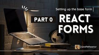 React Forms (Vite + Typescript) | Setting up the base form | Part 0