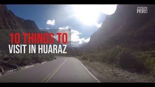 10 Things To Visit In Huaraz