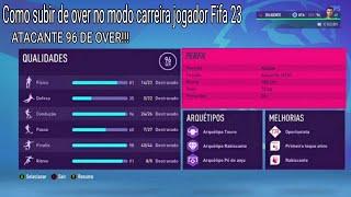 Como subir de over no modo carreira jogador Fifa 23, Atacante 96 de over!!!