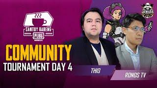 Santuy Bareng PUBG Mobile | Community Tournament Hari ke-4 Ditemani Thio & Ronds TV!