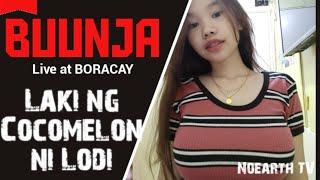 Buunja Live at Boracay | Laki ng cocomelon ni Lodi | Noearth TV