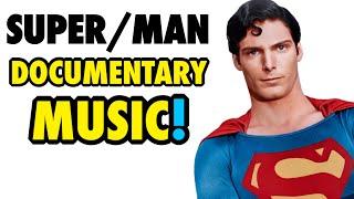 Why Christopher Reeve’s Documentary Has Better Music Than Modern Superhero Movies