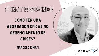 CENAT RESPONDE: Como ter uma abordagem eficaz no gerenciamento de crises?