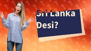 Is Sri Lankan Desi?