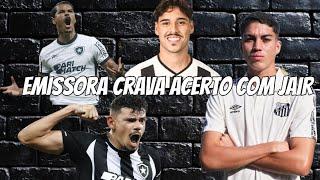 CANAL CRAVA ACERTO DE NEGOCIAÇÃO DE JAIR COM O BOTAFOGO / PROPOSTA POR BITELLO E LÉO LINCK