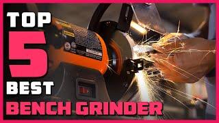Best Bench Grinder in 2023 - Top 5 Bench Grinders Review