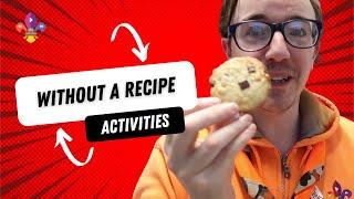 Without A Recipe: Cookies | SCOUTADELIC #Scoutdoors