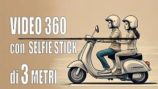 Video 360 in moto con selfie stick insta 3m, Video 360 gradi con Ricoh Theta o Insta 360