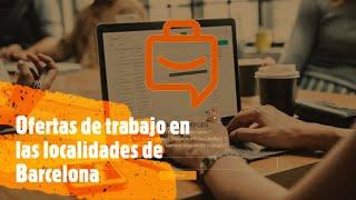 Ofertas de trabajo en las localidades de BARCELONA