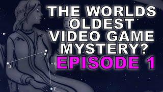 The World's Oldest Video Game Mystery? Previously Unpublished.