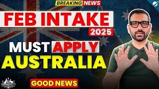 Feb Intake 2025 Australia | Student Visa Changes | Should You Apply for Student Visa in 2025 ?