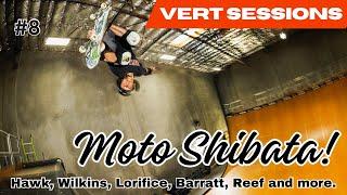 Vert Sessions #8 with Moto Shibata, Tony Hawk, Jimmy Wilkins, Rob Lorifice and more.