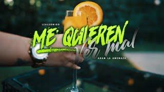 LEAL SONIDO X ADAN LA AMENAZA - ME QUIEREN VER MAL (VIDEO OFICIAL)