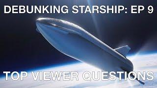 STARSHIP EP9 - VIEWERS QUESTIONS (1080p)