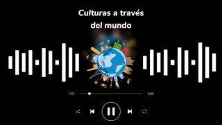 PROGRAMA DE RADIO // CULTURAS A TRAVÉS DEL MUNDO  // *proyecto español* ️