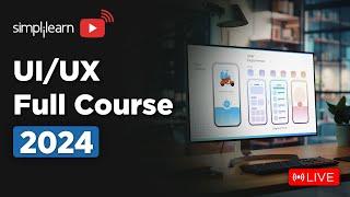 UI UX Full Course 2024 | UI UX Full Course For Beginners | Learn it LIVE | Simpliearn