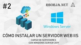 Cómo instalar un servidor web IIS para .NET | Curso de servidores con Windows Server 2019 | #2