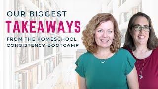 Our Biggest Takeaways from the Homeschool Consistency Bootcamp