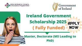 Government of Ireland scholarship|Fully funded scholarship for international students|Study for free