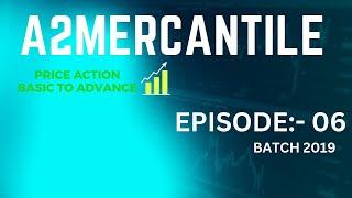 A2MERCANTILE II EPISODE-6 BATCH 2019 II PRO TRADER II