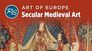 Art of Europe: Secular Medieval Art — Rick Steves Art Bite