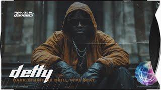 Dark Ethnic UK Drill Type Beat 2024 | ''Detty'' | Dark UK Drill Type Beats 2024 (Prod. Davenci)