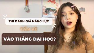 CÓ NÊN THI ĐÁNH GIÁ NĂNG LỰC - TẤM VÉ VÀO THẲNG ĐẠI HỌC? (nghiên cứu đề, cách học, cách thi)