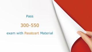 [Valid] Pass Cisco 300-550 Exam with Passtcert Cisco Network Programmability 300-550 Dumps