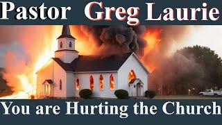 Pastor Greg Laurie is Hurting the Church