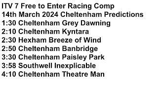 ITV 7 Race Comp 14th March 2024 Cheltenham Predictions