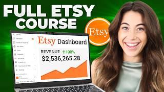 COMPLETE 2025 Etsy Success Blueprint Course (4+ Hours)