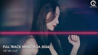 NHẠC TRUNG QUỐC REMIX 2024 - NHẠC HOA REMIX HOT TIKTOK - FULL SET NHẠC TRUNG REMIX HAY NHẤT 2024