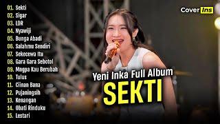 Yeni Inka - Sekti | Full Album Terbaru 2024 Tanpa Iklan