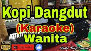 KOPI DANGDUT (KARAOKE) Mix Koplo Nada Wanita