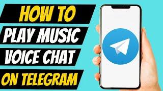 How to Play Music on Telegram Voice Chat 2023 (EASY)