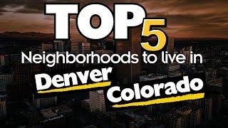 THE 5 best neighborhoods to live in Denver 2024