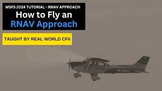 FS24: Instrument Flight Training | RNAV Approach | Missed Approach | ILS Approach (Taught by CFII)