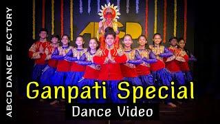 Gajanana | Ganpati Special | Morya Morya | Group Dance | | ABCD Dance Factory | Choreography