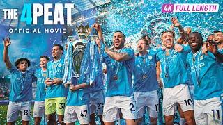 THE 4PEAT | Man City Movie | Road to PL Victory 23/24